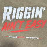 HOE "RIGGIN' AINT EASY" T-SHIRT