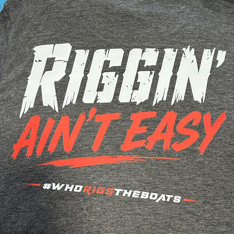 HOE "RIGGIN' AINT EASY" T-SHIRT